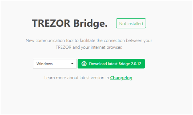Anda harus menginstal Trezor Bridge untuk komunikasi dengan dompet Trezor Anda